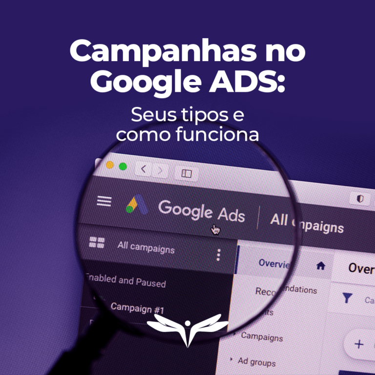 Campanhas no google ads: seus tipos e como funciona