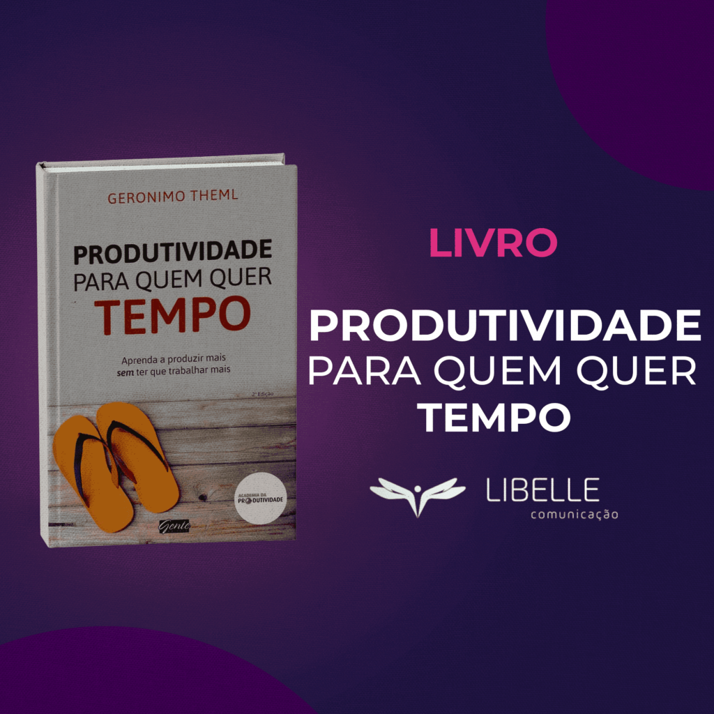 Livro: Produtividade para quem quer tempo